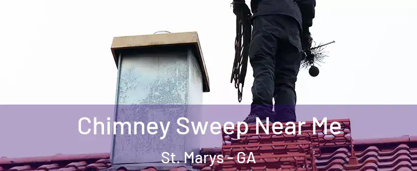  Chimney Sweep Near Me St. Marys - GA