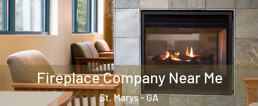  Fireplace Company Near Me St. Marys - GA