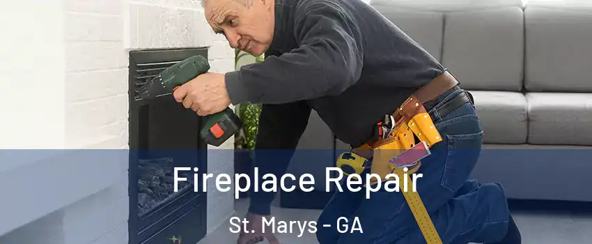  Fireplace Repair St. Marys - GA