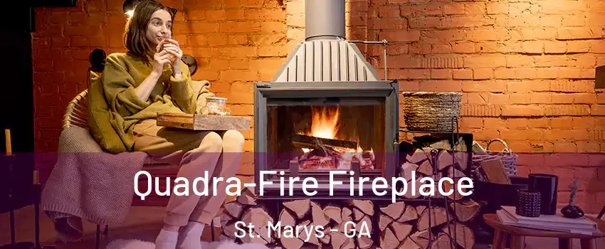 Quadra-Fire Fireplace St. Marys - GA