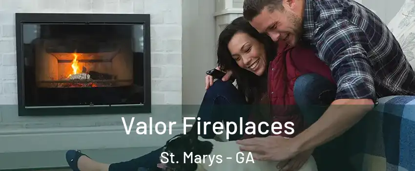  Valor Fireplaces St. Marys - GA